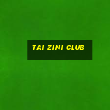 tai zini club