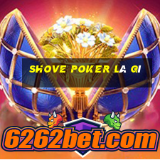 shove poker là gì