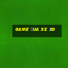 game đua xe 3d