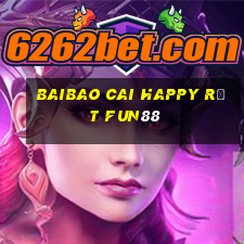 Baibao Cai Happy rất Fun88