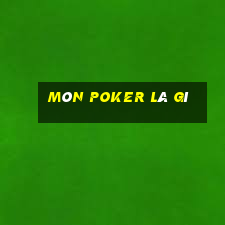 môn poker là gì