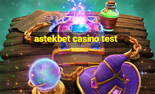 astekbet casino test