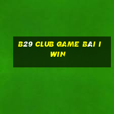 B29 Club Game Bài Iwin