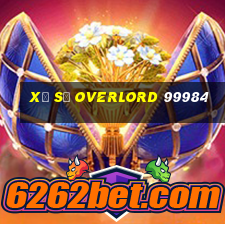 xổ số Overlord 99984