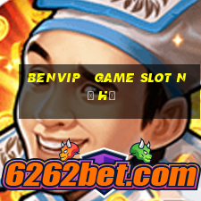 benvip   game slot nổ hũ