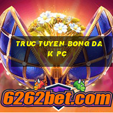 truc tuyen bong da k pc