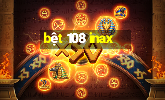 bệt 108 inax