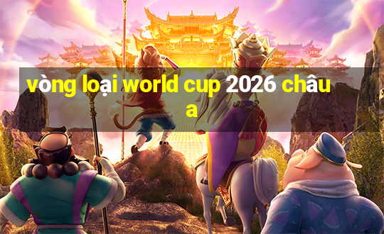 vòng loại world cup 2026 châu a