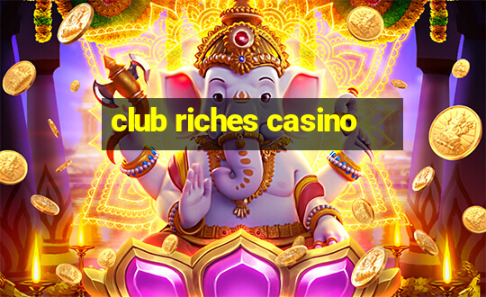 club riches casino