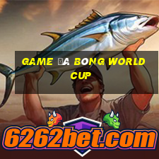 game đá bóng world cup