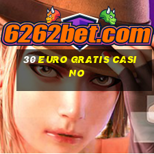 30 euro gratis casino