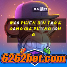 M88 Phiên bản táo hoàng gia phương Đông