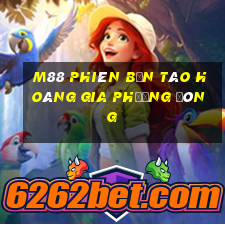 M88 Phiên bản táo hoàng gia phương Đông