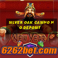 silver oak casino no deposit