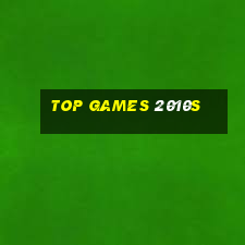 top games 2010s