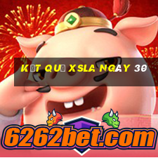 kết quả XSLA ngày 30