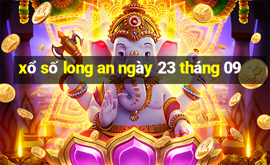 xổ số long an ngày 23 tháng 09