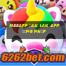 M88app Đak Lak app Đăng nhập