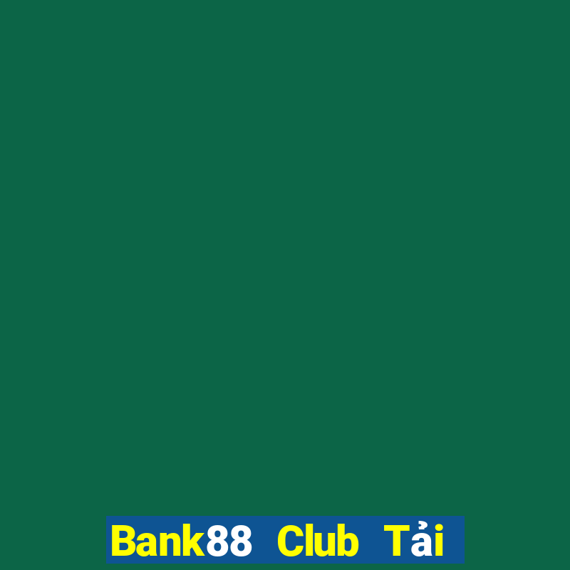 Bank88 Club Tải Game Bài