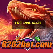 the owl club