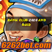 banh club 2020 android