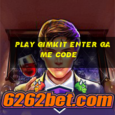 play gimkit enter game code