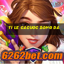 ti le cacuoc bong da