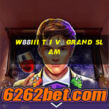 W88iii Tải về Grand Slam