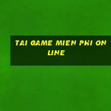 tai game mien phi online