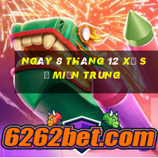 ngày 8 tháng 12 xổ số miền trung