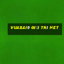 Vuabai9 Giải trí net