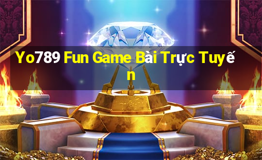 Yo789 Fun Game Bài Trực Tuyến