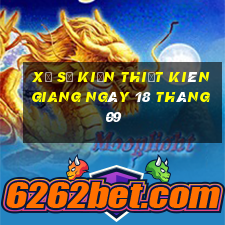 xổ số kiến thiết kiên giang ngày 18 tháng 09