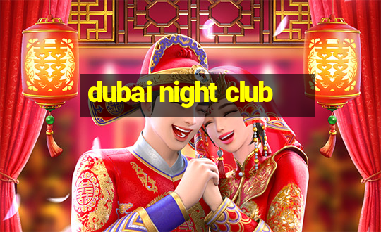 dubai night club