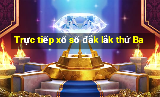 Trực tiếp xổ số đắk lắk thứ Ba