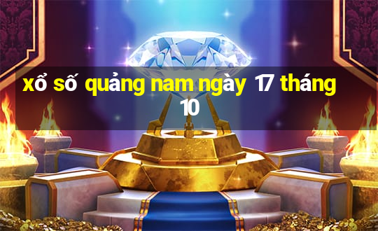 xổ số quảng nam ngày 17 tháng 10