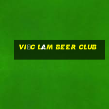 việc làm beer club