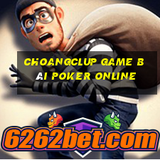 Choangclup Game Bài Poker Online