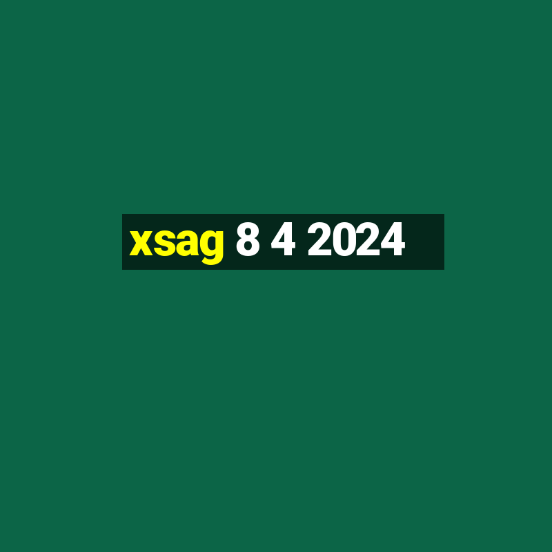 xsag 8 4 2024