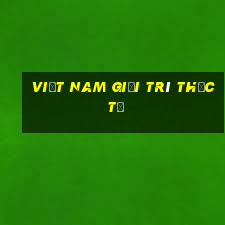 Việt nam Giải trí thực tế