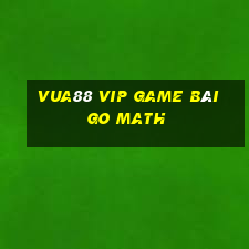 Vua88 Vip Game Bài Go Math