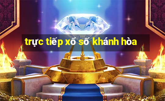 trực tiếp xổ số khánh hòa