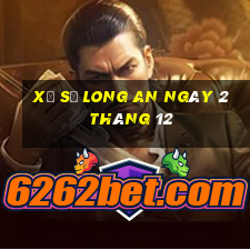 xổ số long an ngày 2 tháng 12