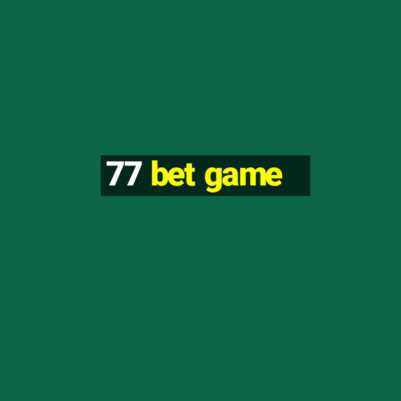 77 bet game