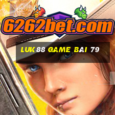 Luk88 Game Bài 79