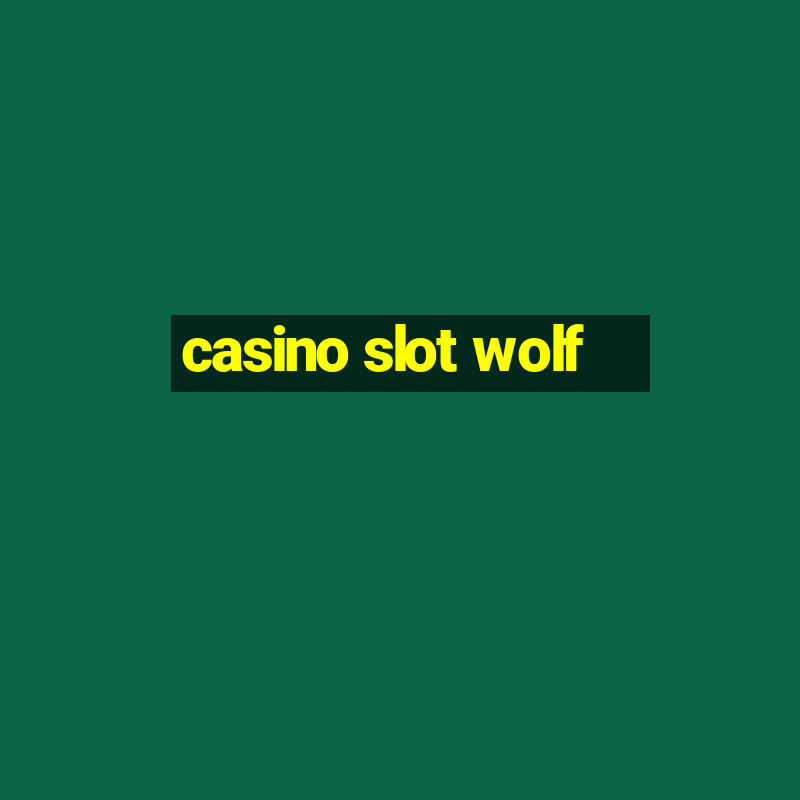 casino slot wolf