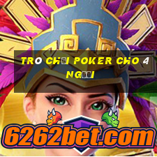 Trò chơi Poker cho 4 người