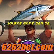 source game ban ca