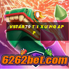 vstar79 tải xuống app