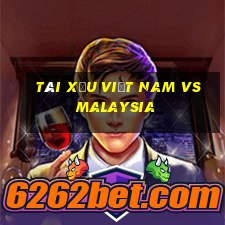 tài xỉu việt nam vs malaysia